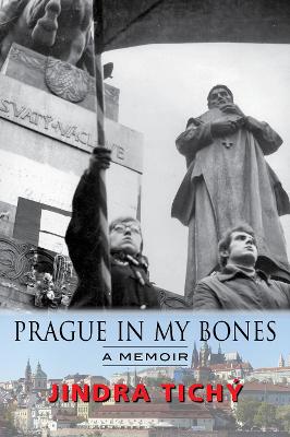 Prague in my Bones