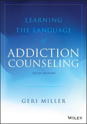 Learning the Language of Addiction Counseling  (5th Edition)