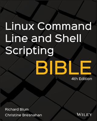 Linux Command Line and Shell Scripting Bible  (4th Edition)