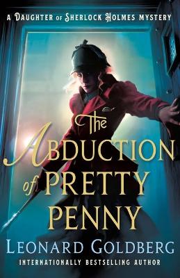 Daughter of Sherlock Holmes #05: The Abduction of Pretty Penny