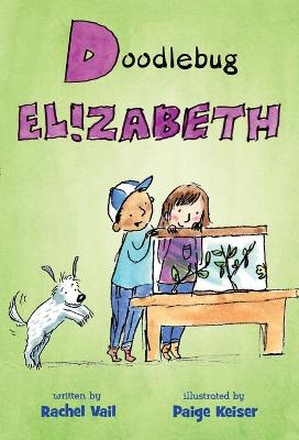 Is for Elizabeth #04: Doodlebug Elizabeth