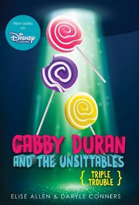 Gabby Duran #04: Triple Trouble