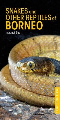 Pocket Photo Guides: Snakes and Other Reptiles of Borneo