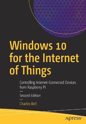 Windows 10 for the Internet of Things  (2nd Edition)