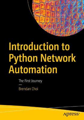 Introduction to Python Network Automation  (1st Edition)