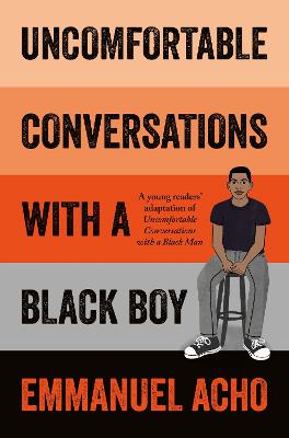 Uncomfortable Conversations with a Black Boy (Young Adult Edition)