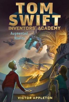 Tom Swift Inventors' Academy #06: Augmented Reality