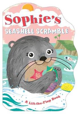 Sophie's Seashell Scramble (Lift-the-Flaps)
