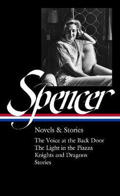 Elizabeth Spencer: Novels & Stories (Omnibus)