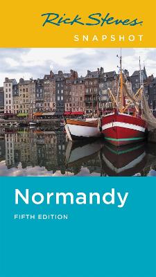 Rick Steves Snapshot #: Rick Steves Snapshot Normandy  (5th Edition)