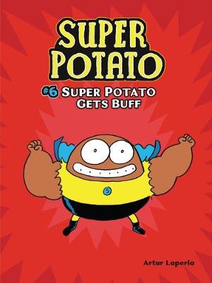 Super Potato #06: Super Potato Vol. 06 (Graphic Novel)