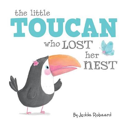 The Little Toucan Who Lost Her Nest (Lift-the-Flap Board Book)
