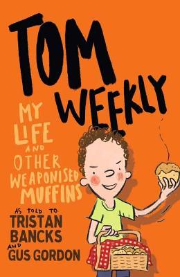 Tom Weekly #05: My Life and Other Weaponised Muffins