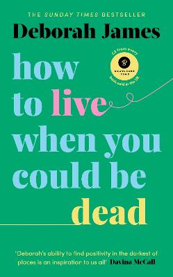 How to Live When You Could Be Dead