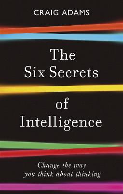 The Six Secrets of Intelligence