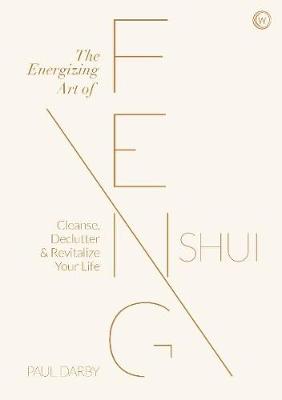 The Energizing Art of Feng Shui