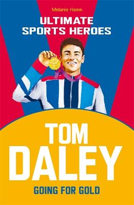 Ultimate Sports Heroes: Tom Daley