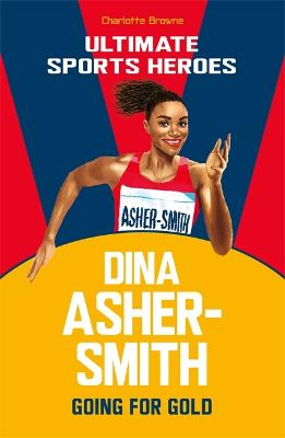 Ultimate Sports Heroes: Dina Asher-Smith