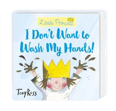 Little Princess: I Don't Want to Wash My Hands!