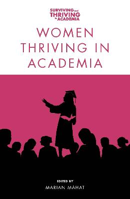 Surviving and Thriving in Academia #: Women Thriving in Academia