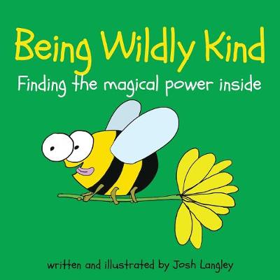 Being You: Being Wildly Kind