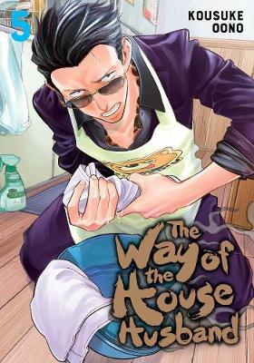 Way of the Househusband #: Way of the Househusband, Vol. 5 (Graphic Novel)