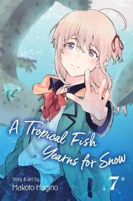 A Tropical Fish Yearns for Snow, Vol. 7 (Graphic Novel)