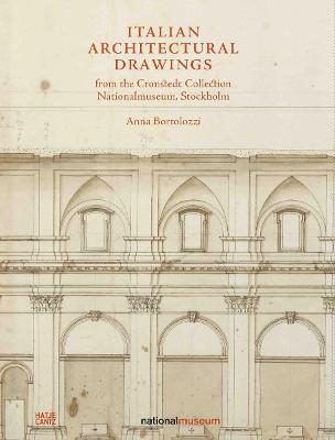 Italian Architectural Drawings from the Cronstedt Collection, Nationalmuseum, Stockholm