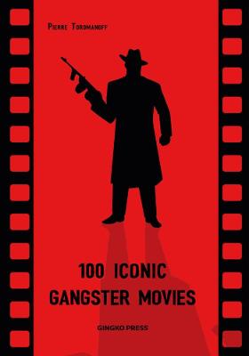 100 Iconic Gangster Movies