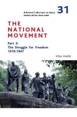 A People`s History of India 31 - The National Movement, Part 2: The Struggle for Freedom, 1919-1947