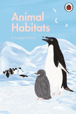 A Ladybird Book #: Animal Habitats