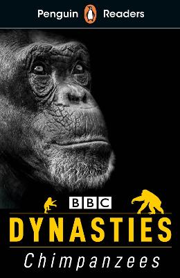 Penguin Readers #: Penguin Readers - Level 3: Dynasties: Chimpanzees