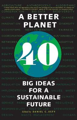 A Better Planet: Forty Big Ideas for a Sustainable Future