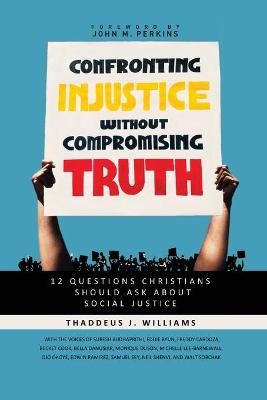 Confronting Injustice without Compromising Truth