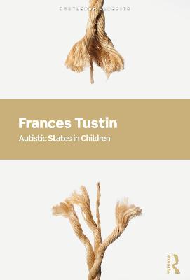 Autistic States in Children (3rd Edition)