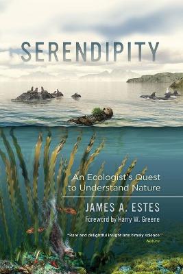 Serendipity: An Ecologist's Quest to Understand Nature