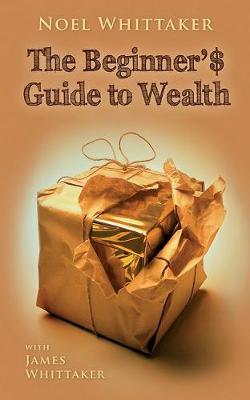 Beginner's Guide to Wealth, The (3rd Edition)
