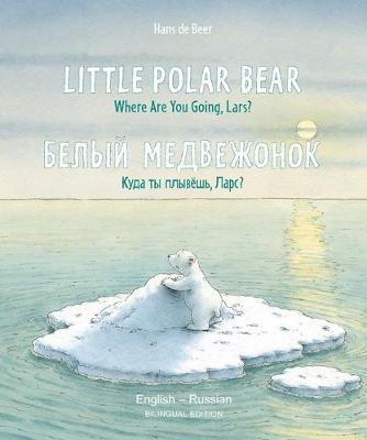 Little Polar Bear (English/Russian) (Bilingual)