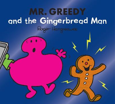 Mr. Men & Little Miss Magic #: Mr. Greedy and the Gingerbread Man