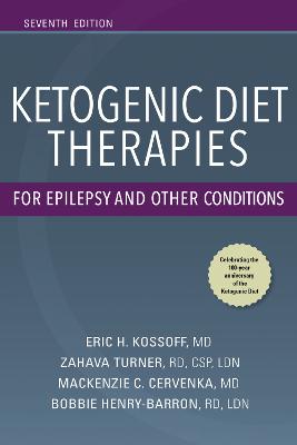 Ketogenic Diet Therapies for Epilepsy and Other Conditions (7th Edition)