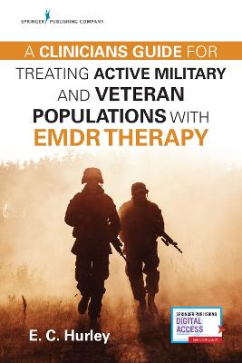 A Clinician's Guide for Treating Active Military and Veteran Populations with EMDR Therapy