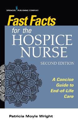 Fast Facts for the Hospice Nurse (2nd Edition)