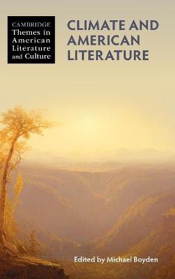 Cambridge Themes in American Literature and Culture #: Climate and American Literature