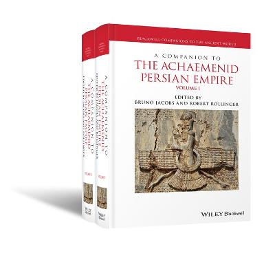 Blackwell Companions to the Ancient World #: A Companion to the Achaemenid Persian Empire (Boxed Set)