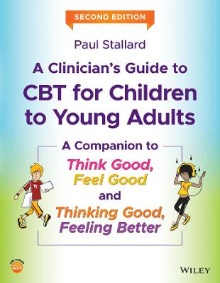 A Clinician's Guide to CBT for Children to Young Adults (2nd Edition)