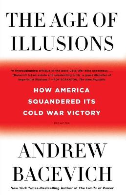 Age of Illusions, The: How America Squandered its Cold War Victory