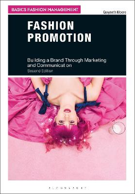Basics Fashion Management #03: Fashion Promotion: Building a Brand Through Marketing and Communication