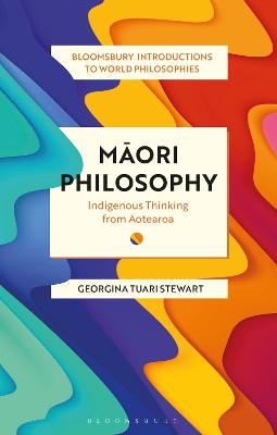 Bloomsbury Introductions to World Philosophies #: Maori Philosophy