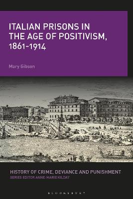 History of Crime, Deviance and Punishment #: Italian Prisons in the Age of Positivism, 1861-1914