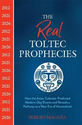 Real Toltec Prophecies